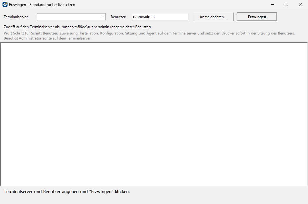 Dialog „Erzwingen – Standarddrucker live setzen“ mit Feldern für Terminalserver und Benutzer, den Schaltflächen Anmeldedaten… und Erzwingen sowie dem Protokollbereich für die einzelnen Prüfschritte.